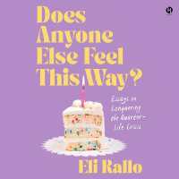 Does Anyone Else Feel This Way? : Essays on Conquering the Quarter-Life Crisis