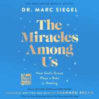 The Miracles among Us : How God's Grace Plays a Role in Healing
