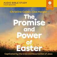 The Promise and Power of Easter: Audio Bible Studies : Captivated by the Cross and Resurrection of Jesus (Audio Bible Studies)