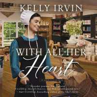 With All Her Heart : An Amish Calling Novel (Amish Calling)