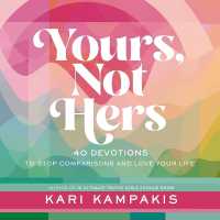 Yours, Not Hers : 40 Devotions to Stop Comparisons and Love Your Life