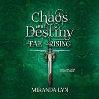Chaos and Destiny (Fae Rising)