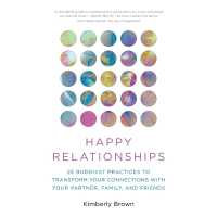 Happy Relationships : 25 Buddhist Practices to Transform Your Connections with Your Partner, Family, and Friends