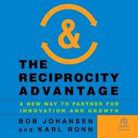 The Reciprocity Advantage : A New Way to Partner for Innovation and Growth