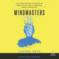 Mindmasters (Gary Tiedmann Narration) : The Data-Driven Science of Predicting and Changing Human Behavior