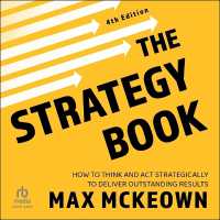 The Strategy Book, 4th Edition : How to Think and ACT Strategically to Deliver Outstanding Results