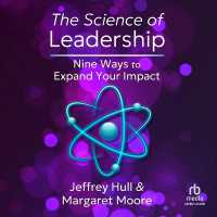 The Science of Leadership : Nine Ways to Expand Your Impact