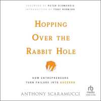 Hopping over the Rabbit Hole : How Entrepreneurs Turn Failure into Success