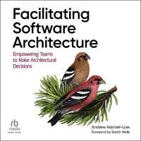 Facilitating Software Architecture : Empowering Teams to Make Architectural Decisions