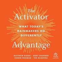 The Activator Advantage : What Today's Rainmakers Do Differently