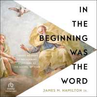 In the Beginning Was the Word : Finding Meaning in the Literary Structure of the Gospel of John