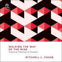 Walking the Way of the Wise : A Biblical Theology of Wisdom (Essential Studies in Biblical Theology)