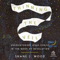 Thinning the Veil : Encountering Jesus Christ in the Book of Revelation