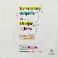 Experiencing Scripture as a Disciple of Jesus : Reading the Bible Like Dallas Willard