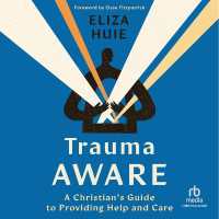 Trauma Aware : A Christian's Guide to Providing Help and Care