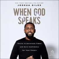 When God Speaks : Thrive in Uncertain Times and Gain Confidence for Your Future