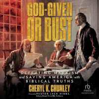 God-Given or Bust : Defeating Marxism and Saving America with Biblical Truths