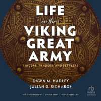 Life in the Viking Great Army : Raiders, Traders, and Settlers