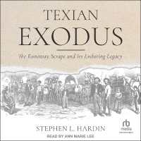 Texian Exodus : The Runaway Scrape and Its Enduring Legacy