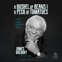 A Bushel of Beans and a Peck of Tomatoes : The Life and Times of the Funniest Man in America