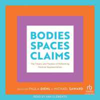 Bodies, Spaces, Claims : The Theory and Practice of Performing Political Representation