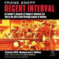Decent Interval : An Insider's Account of Saigon's Indecent End Told by the Cia's Chief Strategy Analyst in Vietnam, 25th Anniversary Edition