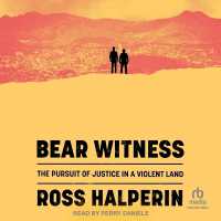 Bear Witness : The Pursuit of Justice in a Violent Land