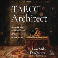 The Tarot Architect : How to Become the Master Builder of Your Spiritual Temple