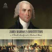 James Madison's Constitution : A Double Security and a Parchment Barrier
