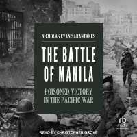 The Battle of Manila : Poisoned Victory in the Pacific War