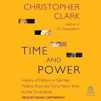 Time and Power : Visions of History in German Politics, from the Thirty Years' War to the Third Reich