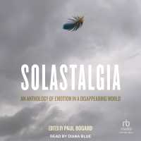 Solastalgia : An Anthology of Emotion in a Disappearing World