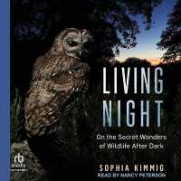 Living Night : On the Secret Wonders of Wildlife after Dark