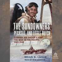 The Sundowners, Pegasus, and Little Butch : Carrier Air Group 11 and the War in the Pacific, 1943-1945