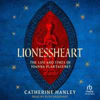 Lionessheart : The Life and Times of Joanna Plantagenet