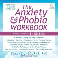 The Anxiety and Phobia Workbook : Revised & Updated 8th Edition