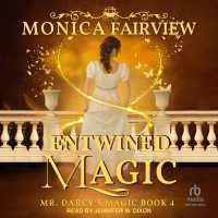 Entwined Magic : A Pride and Prejudice Fantasy Variation