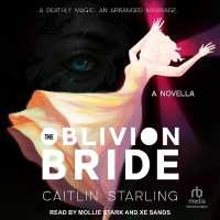 The Oblivion Bride : A Novella