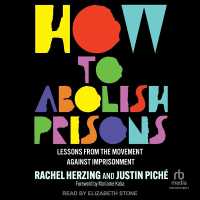How to Abolish Prisons : Lessons from the Movement against Imprisonment