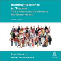 Building Resilience to Trauma : The Trauma and Community Resiliency Models 2nd Edition