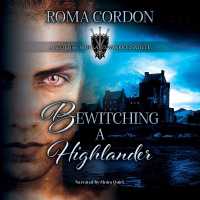 Bewitching a Highlander (Scottish Highland Warriors)