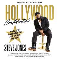 Hollywood Confidential : 12 Secrets to Becoming the Star of Your Own Life