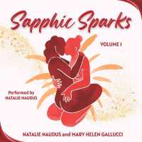 Sapphic Sparks, Volume 1 (Sapphic Sparks)