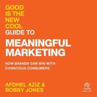 Good Is the New Cool Guide to Meaningful Marketing : How Brands Can Win with Conscious Consumers