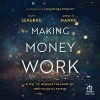Making Money Work : How to Rewrite the Rules of Our Financial System