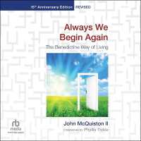 Always We Begin Again : The Benedictine Way of Living (15th Anniversary Edition, Revised)