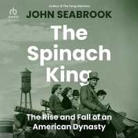 The Spinach King : The Rise and Fall of an American Dynasty