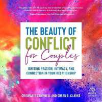 The Beauty of Conflict for Couples : Igniting Passion, Intimacy and Connection in Your Relationship
