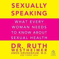 Sexually Speaking : What Every Woman Needs to Know about Sexual Health