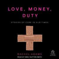 Love, Money, Duty : Stories of Care in Our Times